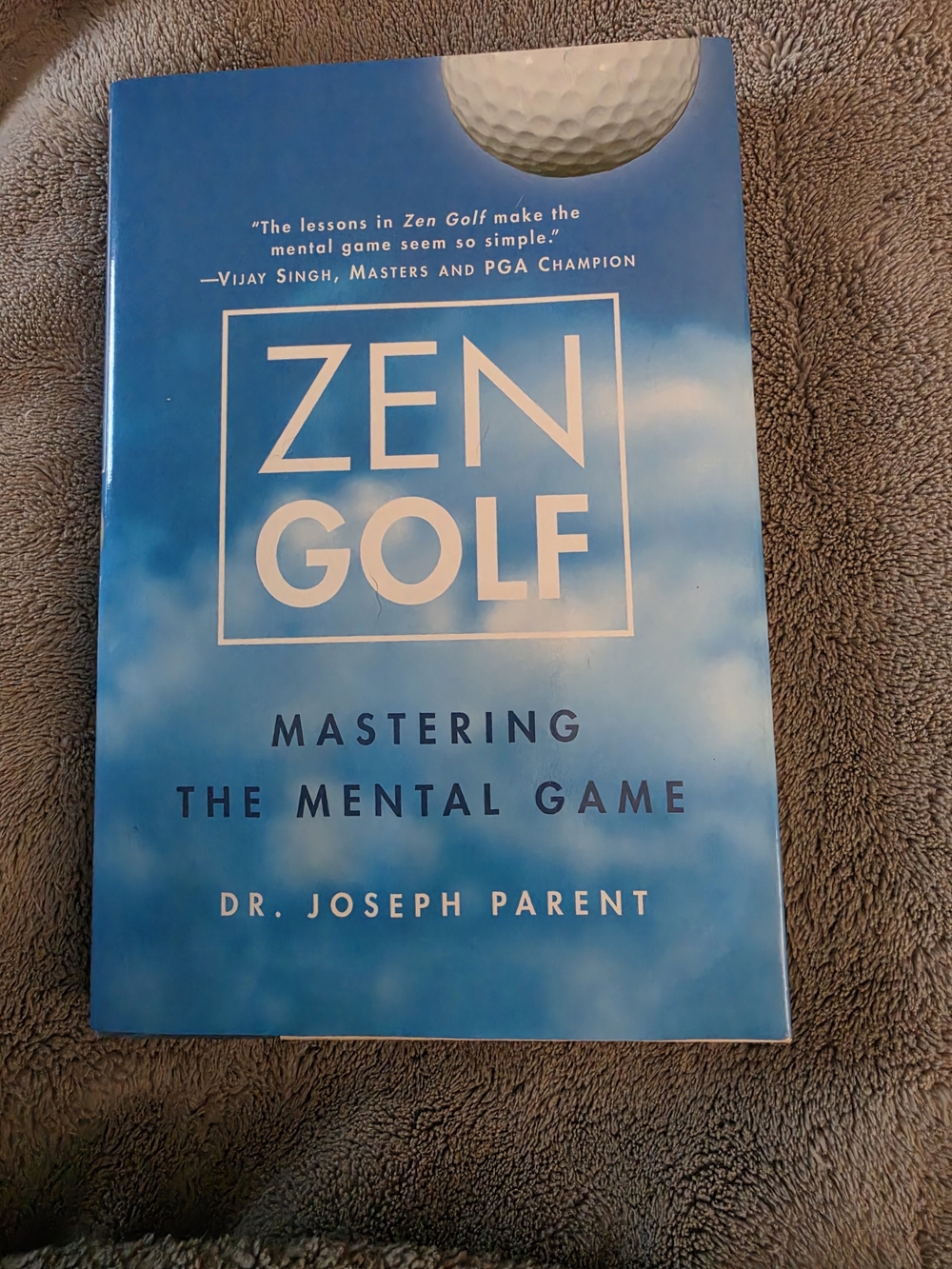 Zen Golf: Mastering the Mental Game by Dr. Joseph Parent